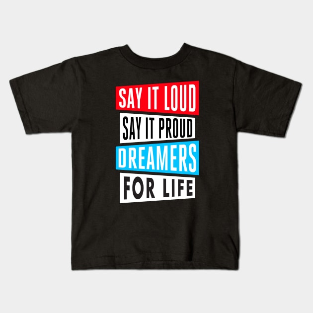 Dreamers For Life! Kids T-Shirt by chawlie